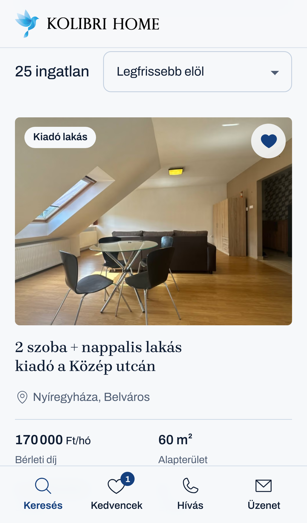 A Kolibri Home alkalmazás telefonon: kiadó lakás a találatok élén, mentett kedvenccel, alul a Keresés, Kedvencek, Hívás és Üzenet fül